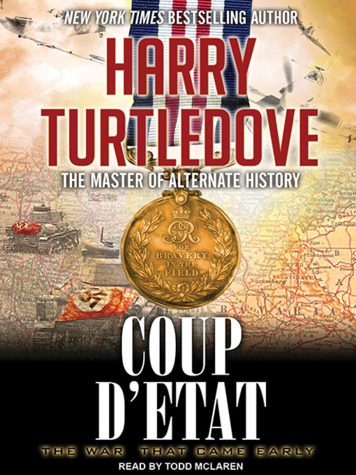 Title details for The War That Came Early--Coup d'Etat by Harry Turtledove - Available